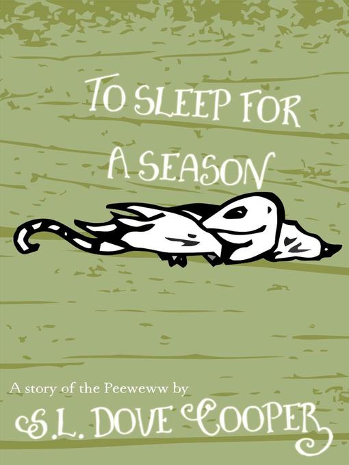Title details for To Sleep for a Season by S.L. Dove Cooper - Available